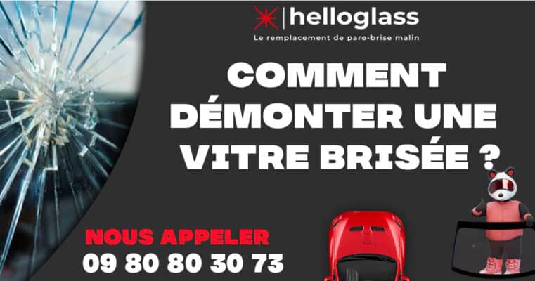 Demonter Démonter une vitre brisée de voiture | Helloglass vous informe
